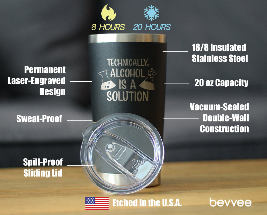 Alcohol is a Solution - 20 oz Coffee Tumbler
