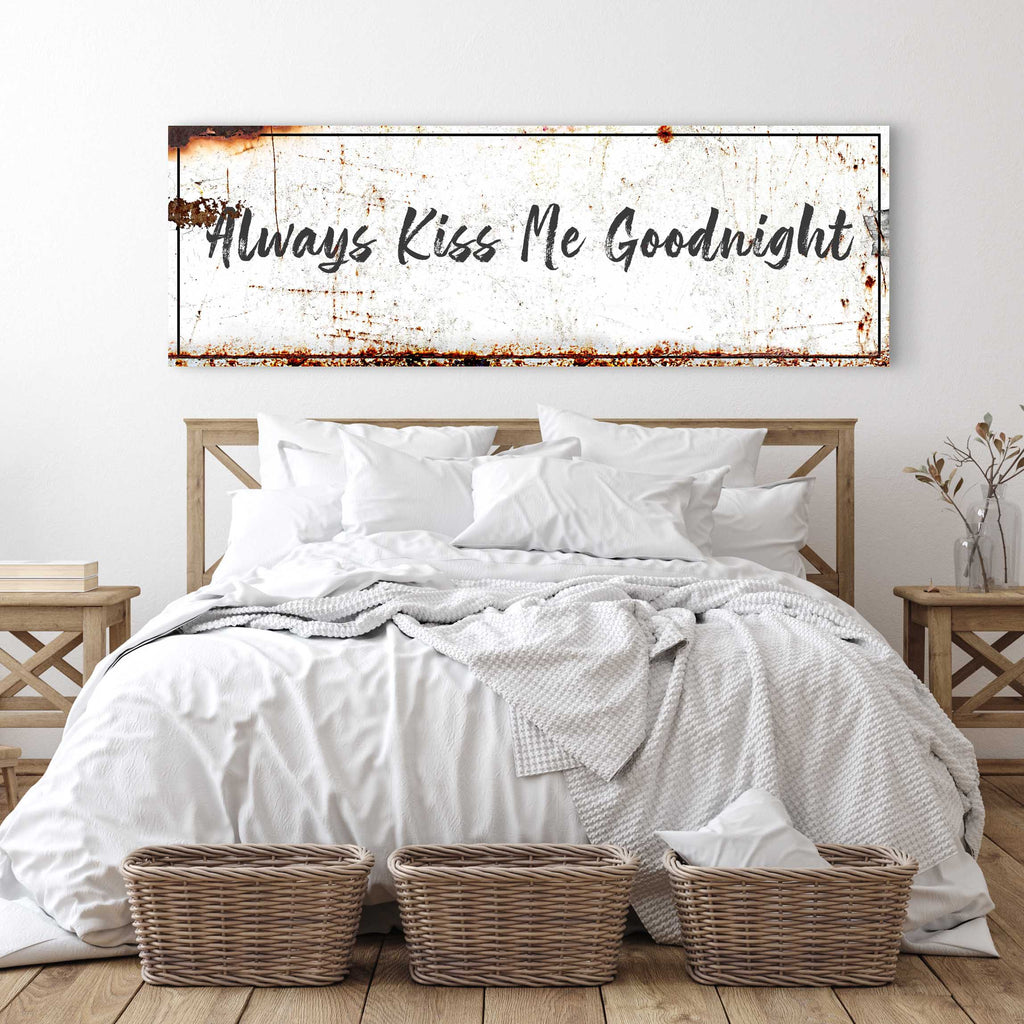 Always Kiss Me Goodnight Sign