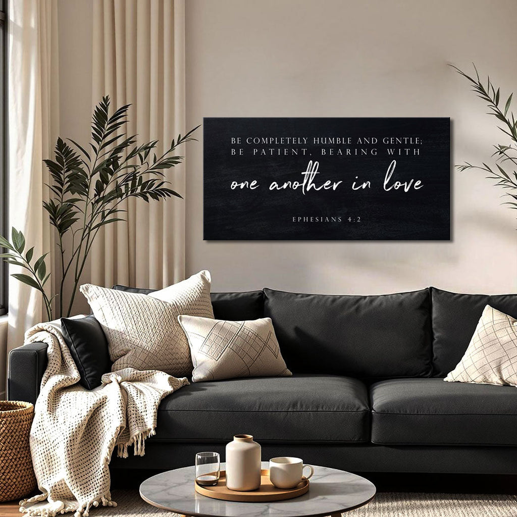 Be Completely Humble And Gentle - Ephesians 4:2 Faith Sign III
