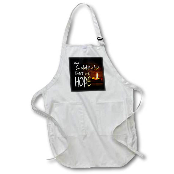 Apron - Image of Words And Suddenly There Was Hope With Candle Picture – Inspirational Sayings