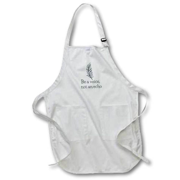 Apron - Be A Voice Not An Echo Motivation Quotes 3dRose- Inspirational quotes