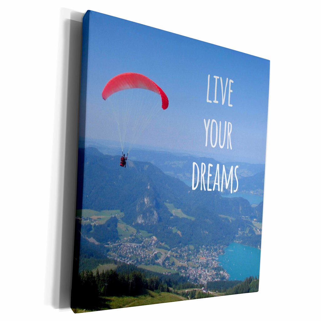 3dRose Live your dreams and fly - Inspiring motivational... - Museum Grade Canvas Wrap (cw_155646)