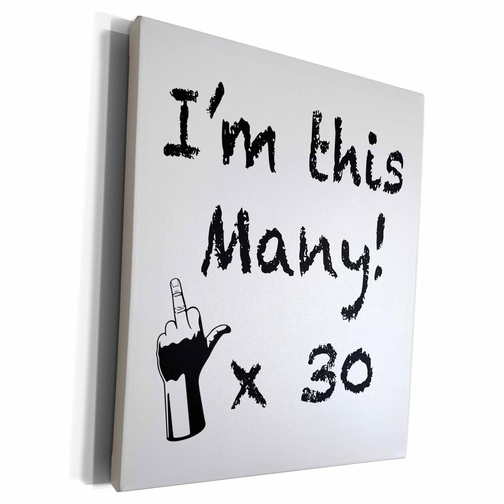 3dRose EvaDane - Funny Quotes - I’m this many x30 - Museum Grade Canvas Wrap (cw_157358)