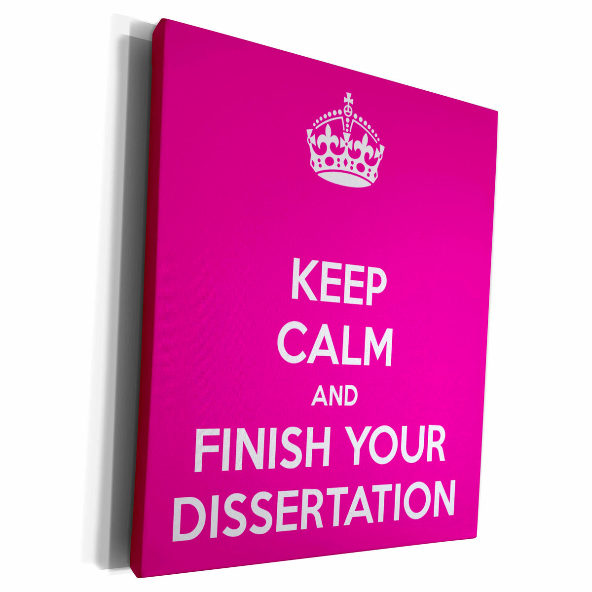 3dRose Keep calm and finish your dissertation. Pink. - Museum Grade Canvas Wrap (cw_193307)