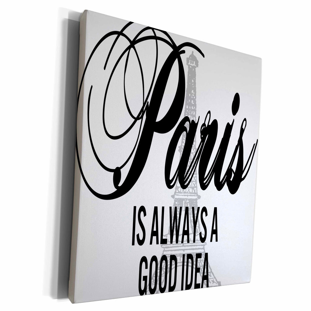 3dRose Paris Is Always A Good Idea Over A Gray Eiffel Tower - Museum Grade Canvas Wrap (cw_211116)