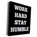 3dRose Work hard stay humble, white letters on a black... - Museum Grade Canvas Wrap (cw_220133)