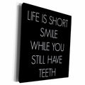 3dRose life is short smile while you still have teeth - Museum Grade Canvas Wrap (cw_220147)