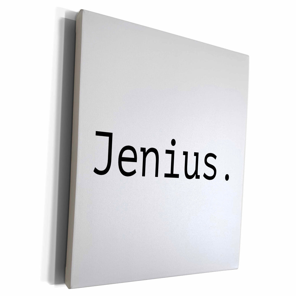 3dRose JENIUS, BLACK TEXT ON WHITE BACKGROUND - Museum Grade Canvas Wrap (cw_221076)