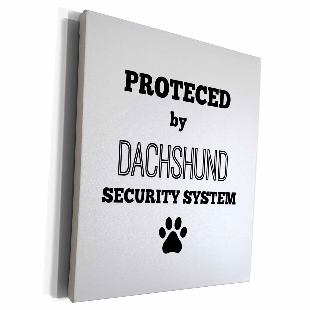 3dRose Protected by dachshund security system - Museum Grade Canvas Wrap (cw_221803)
