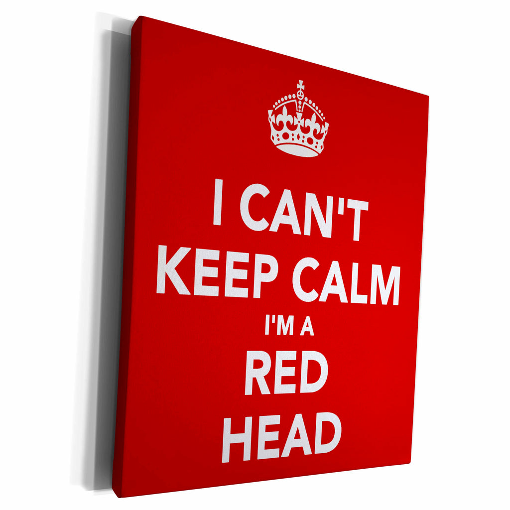 3dRose EvaDane - Quotes - I Cant Keep Calm Im A Red Head Red - Museum Grade Canvas Wrap (cw_222843)