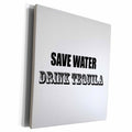3dRose SAVE WATER DRINK TEQUILA - Museum Grade Canvas Wrap (cw_223204)
