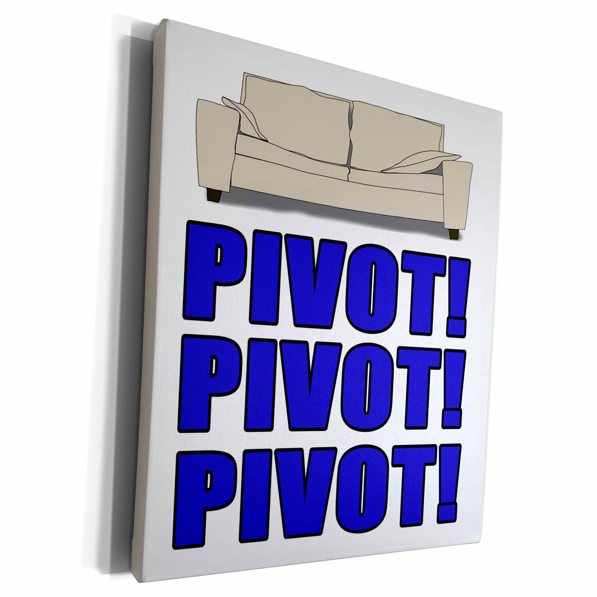 3dRose EvaDane - Quotes - Pivot Pivot Pivot Blue - Museum Grade Canvas Wrap (cw_223765)