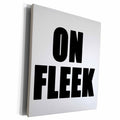 3dRose EvaDane - Quotes - On Fleek Black - Museum Grade Canvas Wrap (cw_223925)