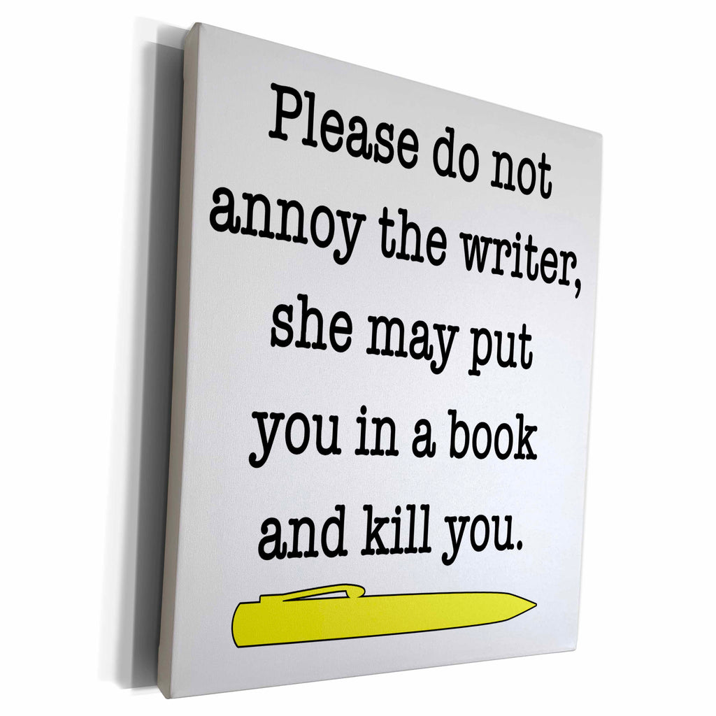 3dRose Please Do Not Annoy The Writer Yellow - Museum Grade Canvas Wrap (cw_223958)