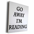 3dRose EvaDane - Quotes - Go Away Im Reading Black - Museum Grade Canvas Wrap (cw_223975)