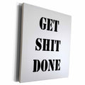 3dRose Tory Anne Collections Quotes - GET SHIT DONE - Museum Grade Canvas Wrap (cw_224523)