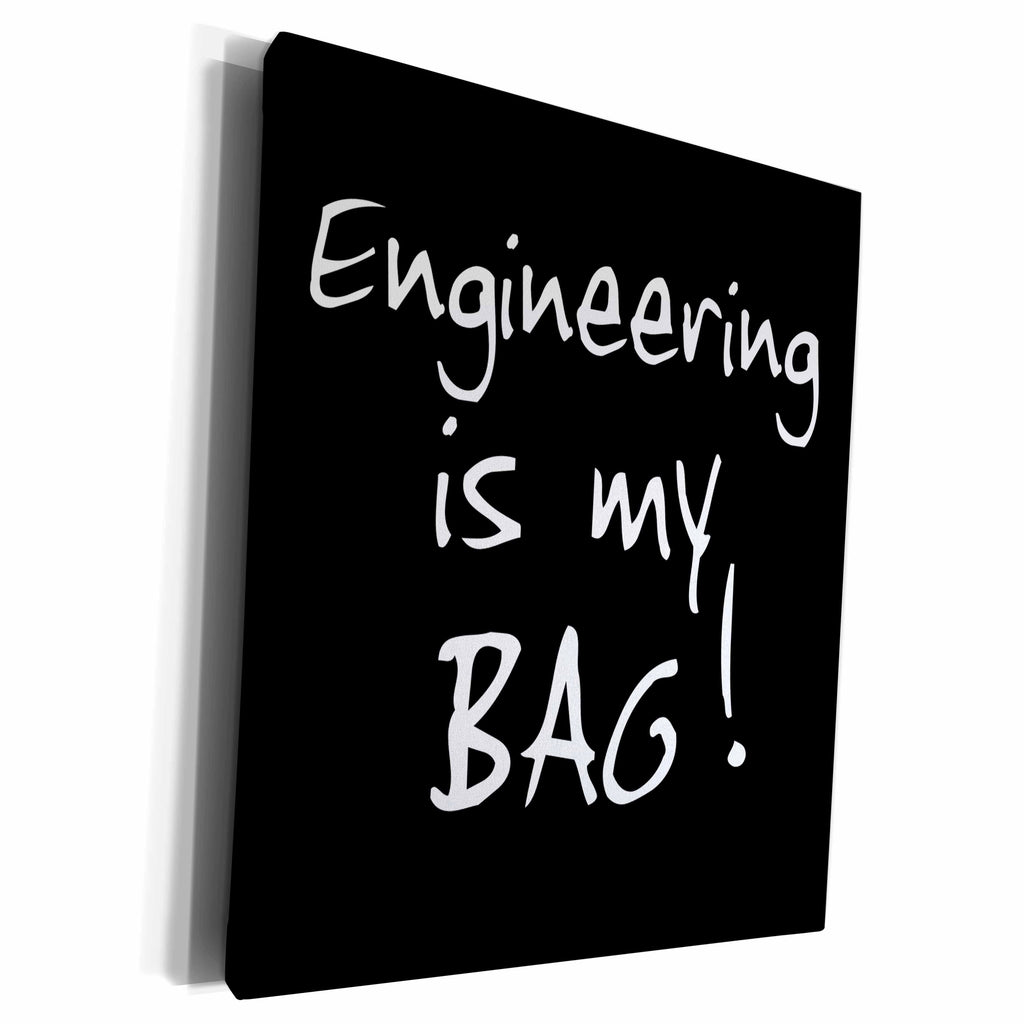 3dRose Engineering is my Bag. Engineer work pride black and... - Museum Grade Canvas Wrap (cw_232163)