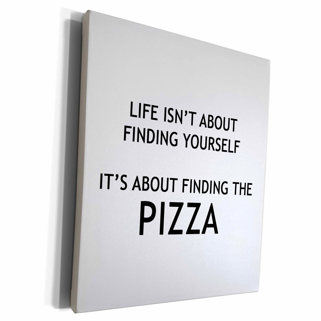 3dRose LIFE ISNT ABOUT FINDING YOURSELF ITS ABOUT FINDING... - Museum Grade Canvas Wrap (cw_232846)