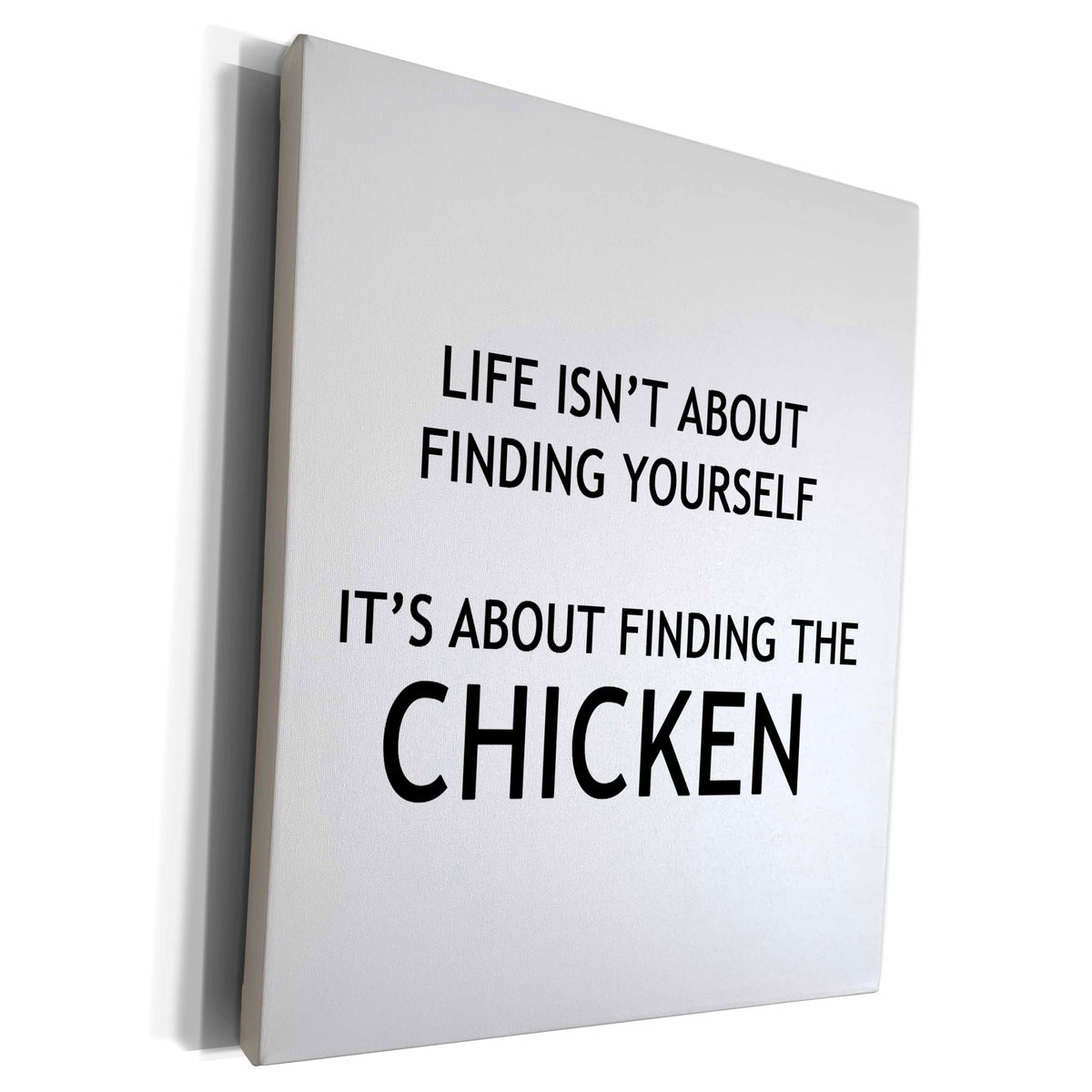 3dRose LIFE ISNT ABOUT FINDING YOURSELF ITS ABOUT FINDING... - Museum Grade Canvas Wrap (cw_232850)