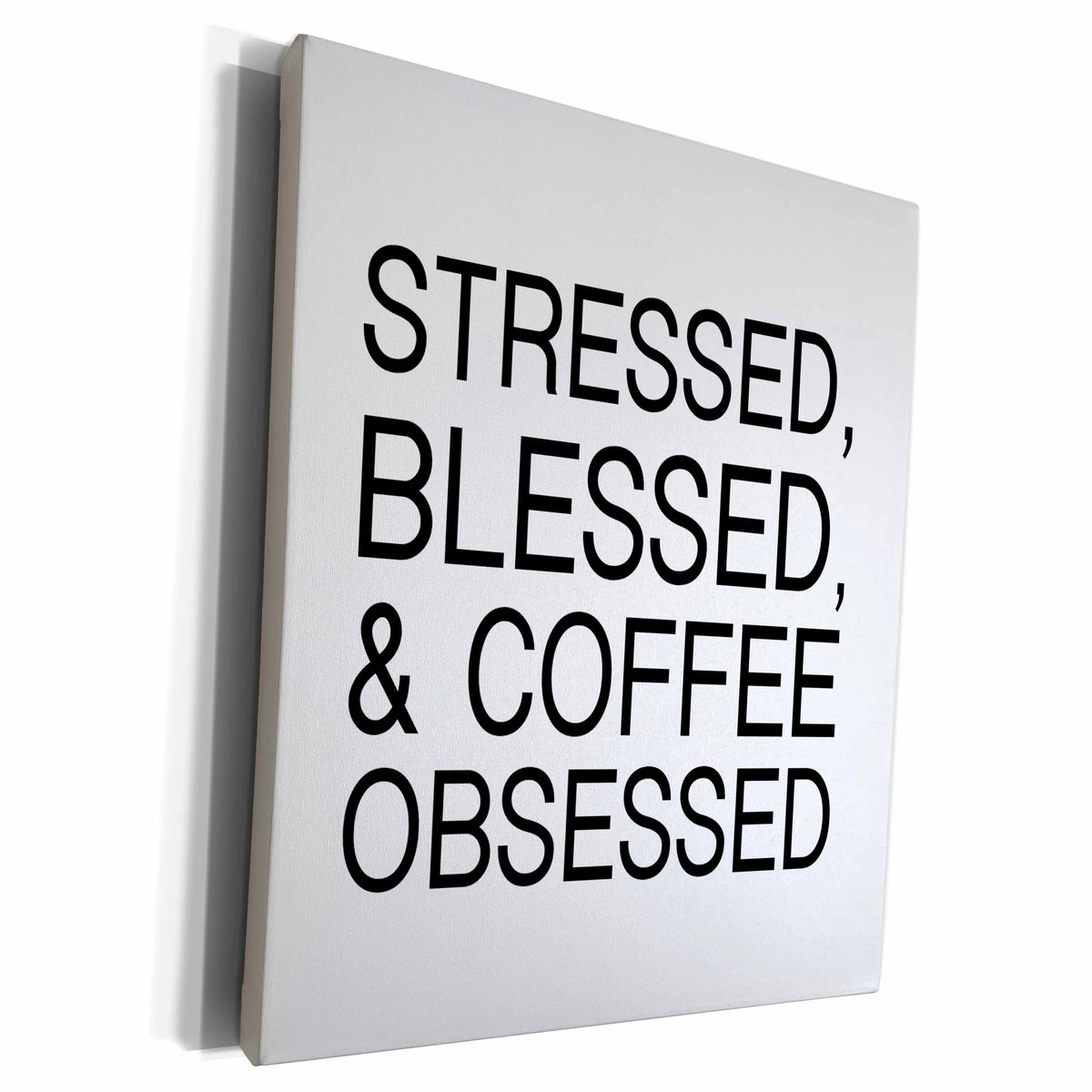 3dRose STRESSED, BLESSED, AND COFFEE OBSESSED - Museum Grade Canvas Wrap (cw_232907)