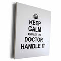 3dRose Keep Calm and Let the Doctor Handle it - fun funny... - Museum Grade Canvas Wrap (cw_233150)