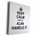 3dRose Keep Calm and Let Alan Handle it - funny personal name - Museum Grade Canvas Wrap (cw_233176)