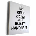 3dRose Keep Calm and Let Bobby Handle it - funny personal... - Museum Grade Canvas Wrap (cw_233197)