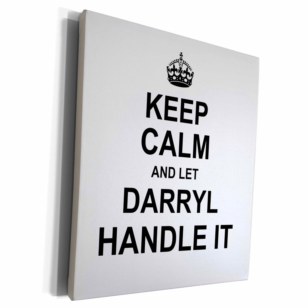 3dRose Keep Calm and Let Darryl Handle it - funny personal... - Museum Grade Canvas Wrap (cw_233232)