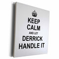 3dRose Keep Calm and Let Derrick Handle it - funny personal... - Museum Grade Canvas Wrap (cw_233238)