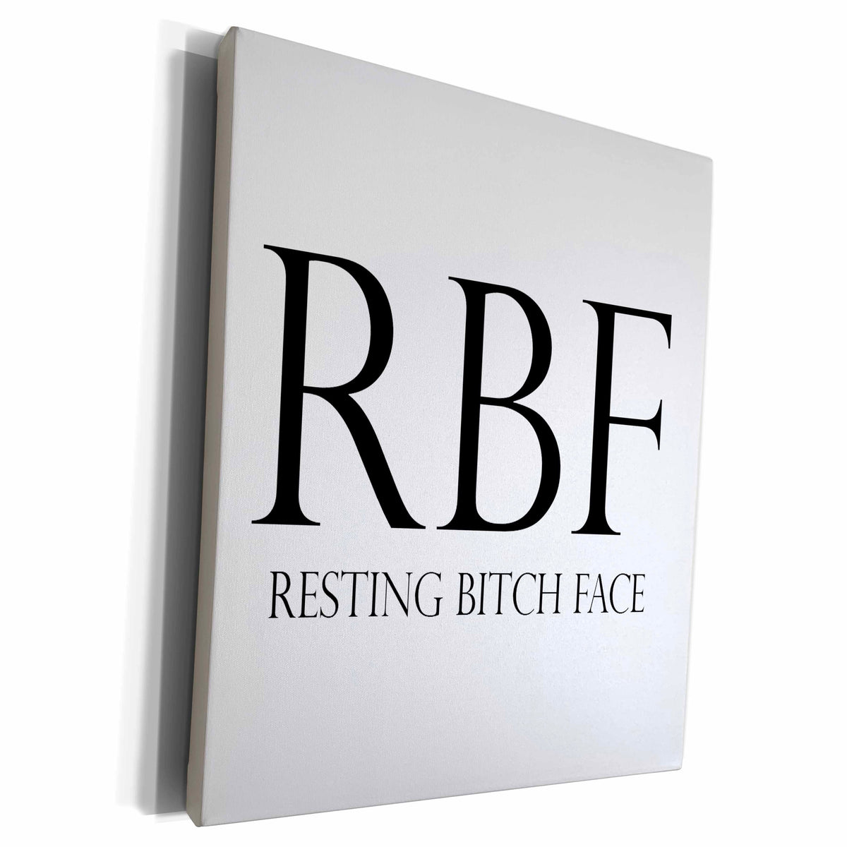 3dRose RBF RESTING BITCH FACE - Museum Grade Canvas Wrap (cw_234649)