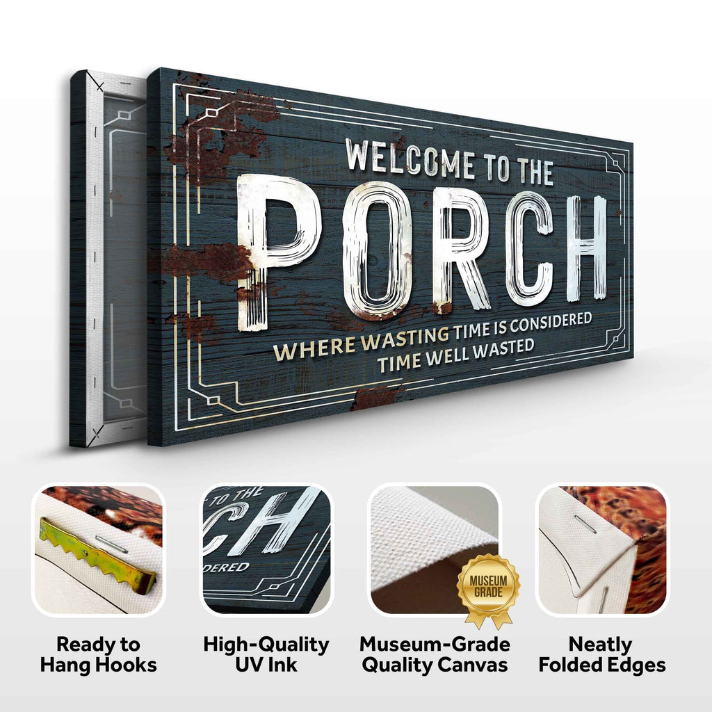 Welcome To The Porch Sign