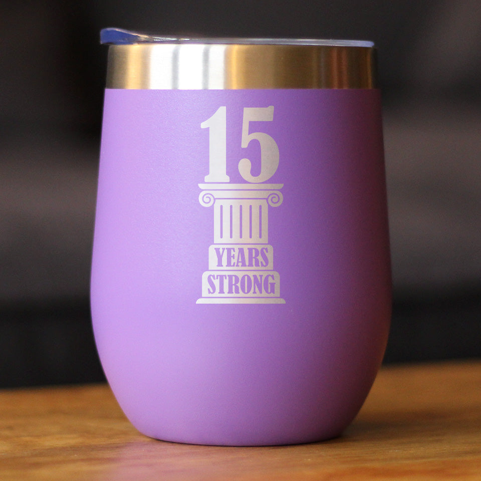 15th Anniversary Party Decor Insulated Wine Tumbler with Sliding Lid 15 Years Strong 12oz Stainless Steel Tumbler