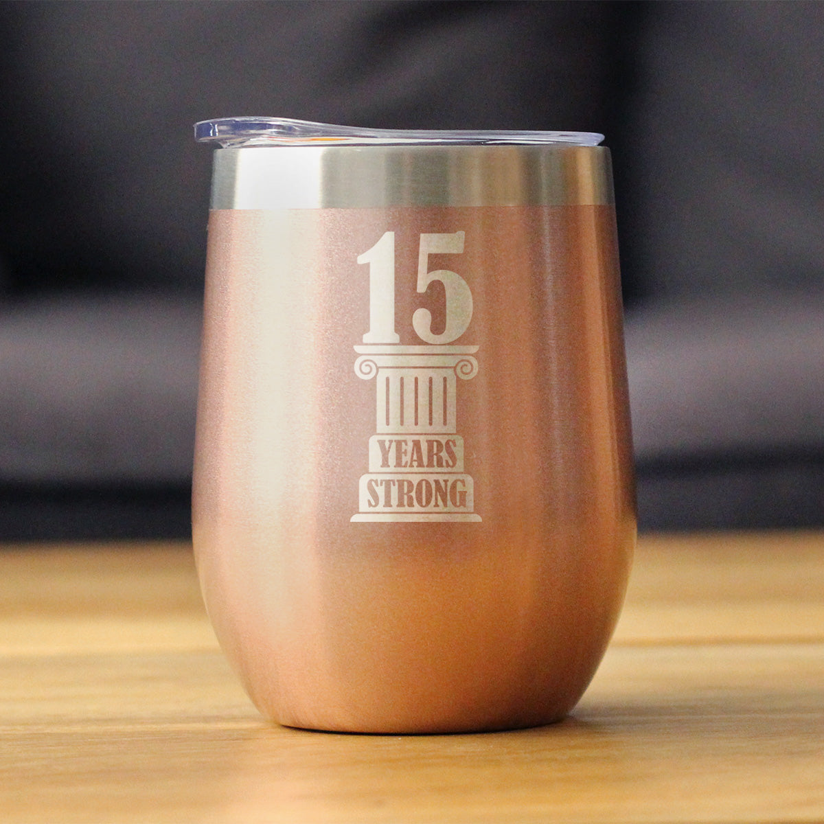 15th Anniversary Party Decor Insulated Wine Tumbler with Sliding Lid 15 Years Strong 12oz Stainless Steel Tumbler