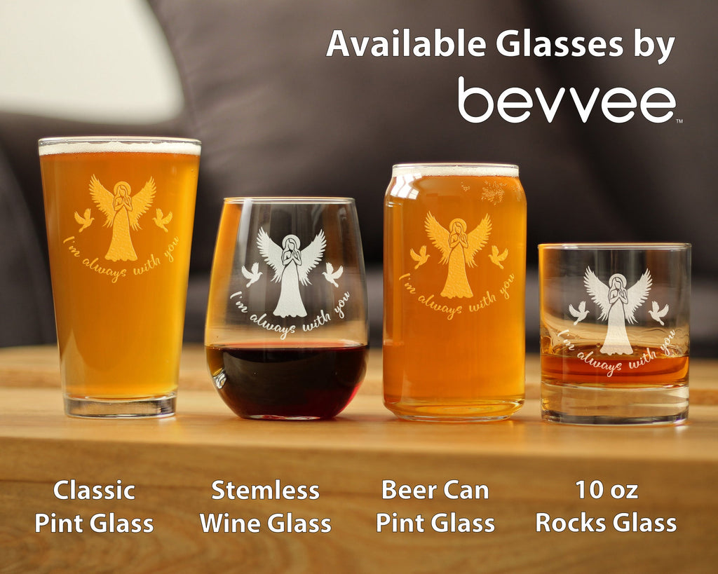 Always With You - Angel - Beer Can Pint Glass - Sympathy Memorial Gifts for Bereavement Loss - 16 oz Glasses