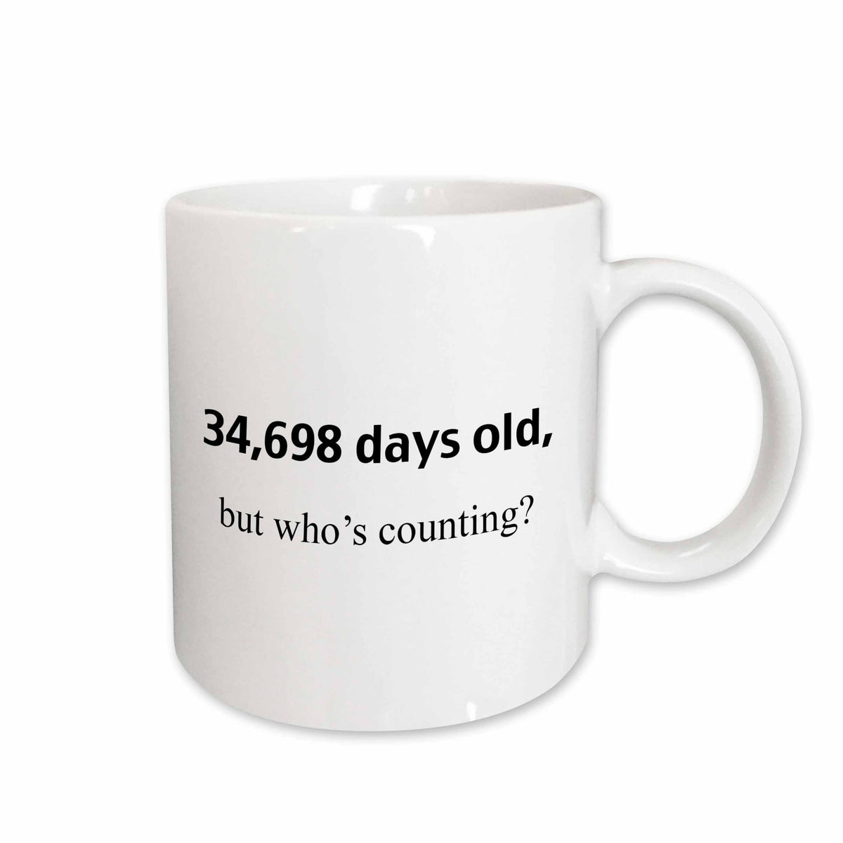 3dRose EvaDane - Happy Birthday - 34,698 days old but whos counting - Mugs (mug_108332)