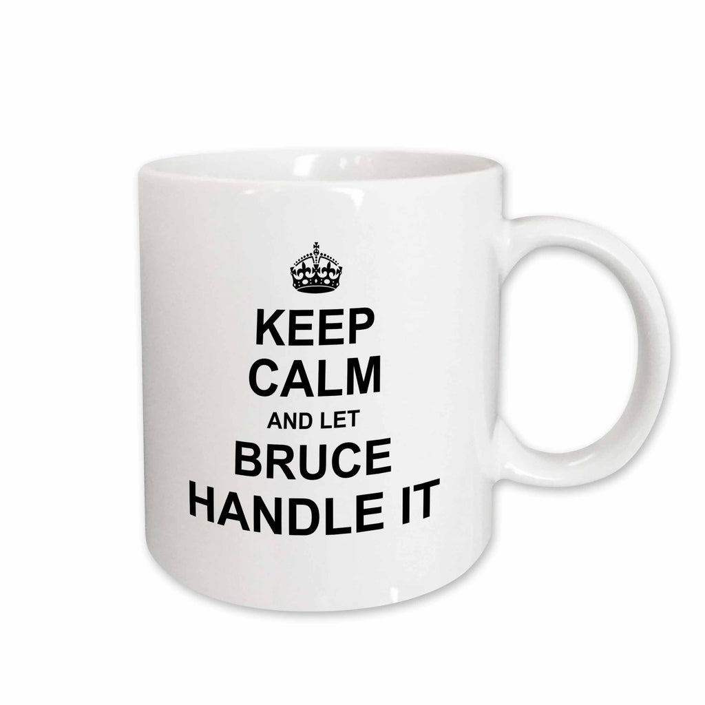 3dRose Keep Calm and Let Bruce Handle it - funny personal name - Mugs (mug_233203)