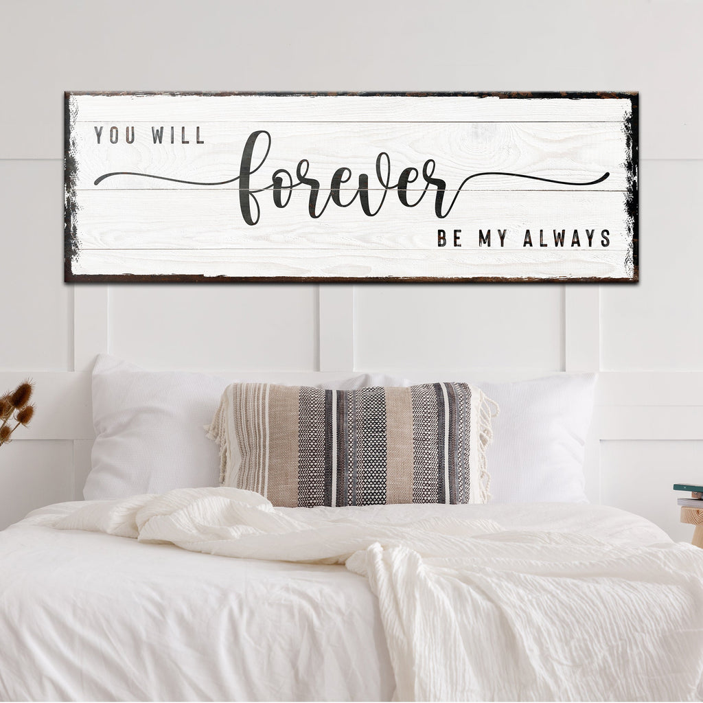 You Will Forever Be My Always Sign