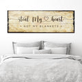 Steal My Heart Not My Blanket Sign