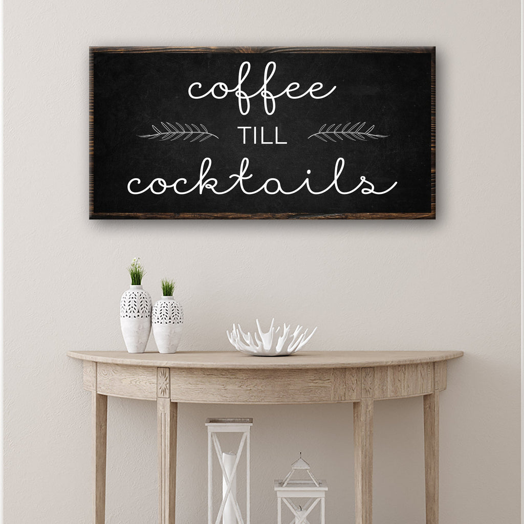 Coffee Till Cocktails Sign