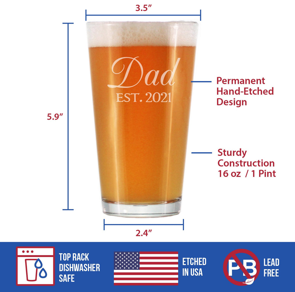 Dad Est 2021 - New Father Pint Glass Gift for First Time Parents - Decorative 16 Oz Glasses