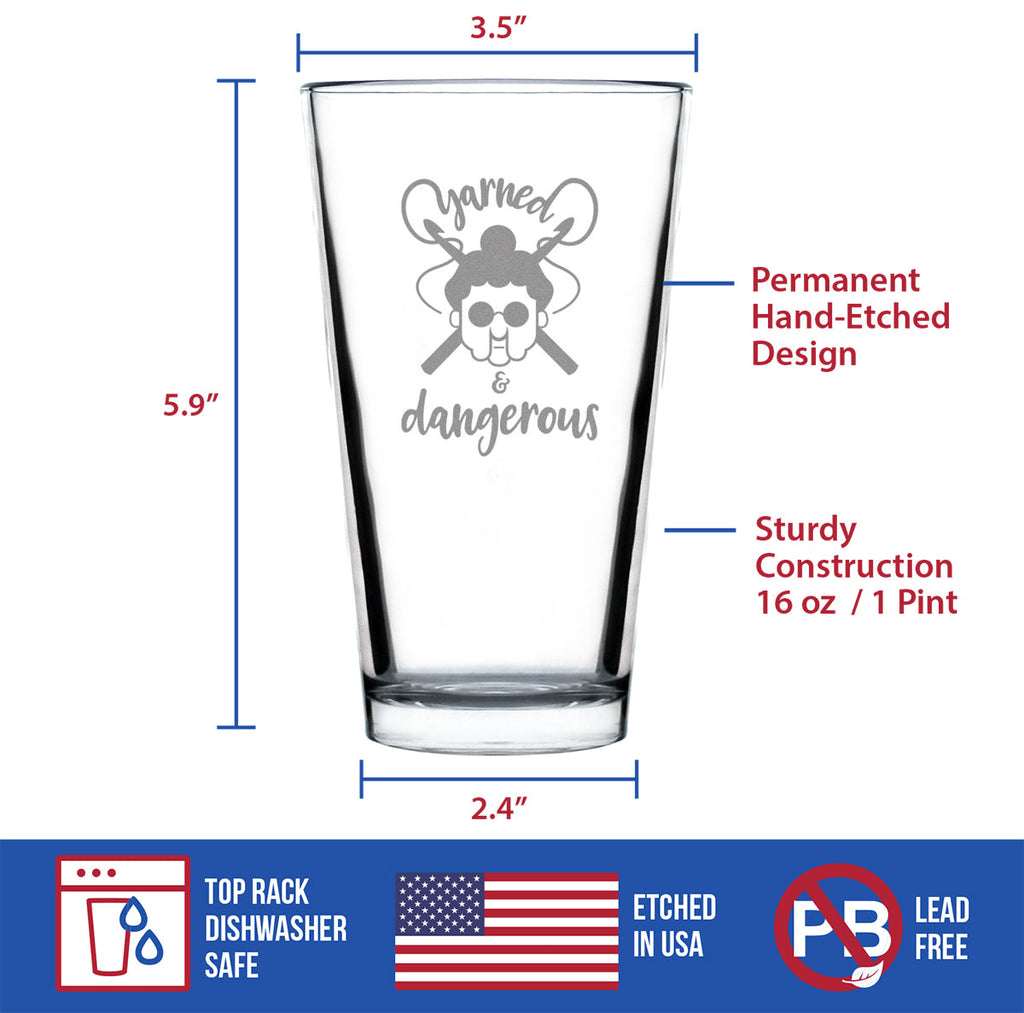 Yarned & Dangerous - 16 Ounce Pint Glass
