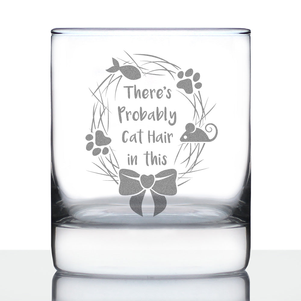 Probably Cat Hair In This - Whiskey Rocks Glass - Funny Cat Gifts for Women & Men - 10.25 oz Glasses