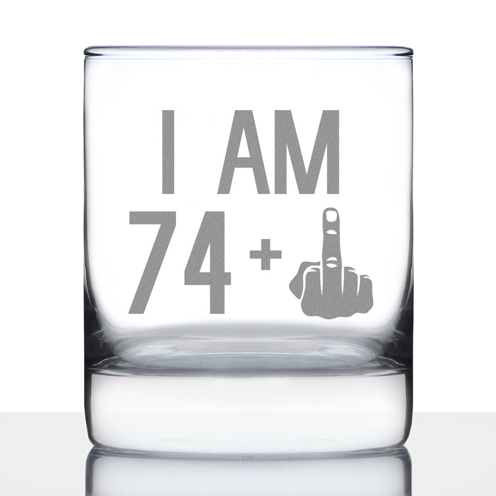 74 + 1 Middle Finger - 10 Ounce Rocks Glass