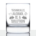 Alcohol Is A Solution - Whiskey Rocks Glass - Funny Science Teacher Gifts for Women & Men - Fun Drinking Decor - 10.25 Oz
