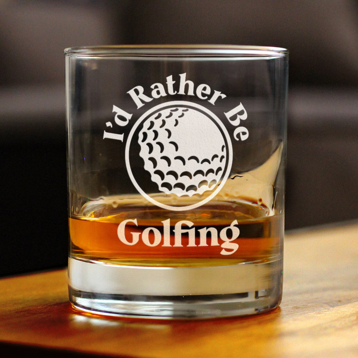 I'd Rather Be Golfing - 10 Ounce Rocks Glass