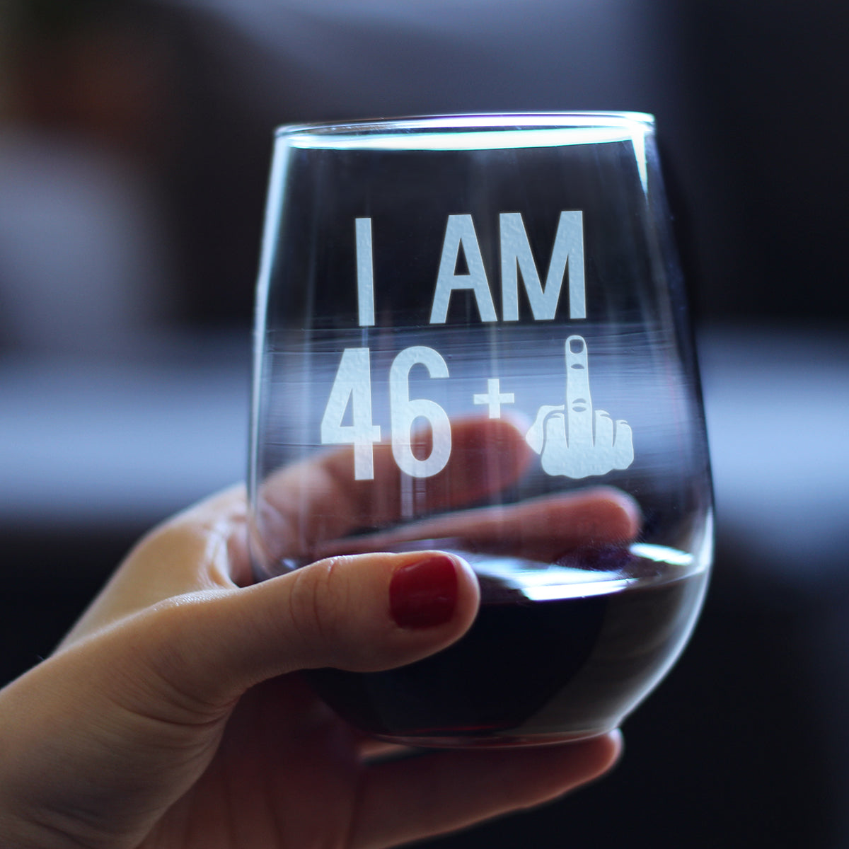 46 + 1 Middle Finger - 17 Ounce Stemless Wine Glass