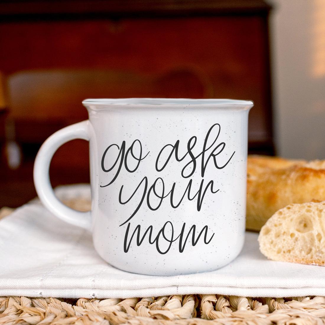 Ask Your Mom