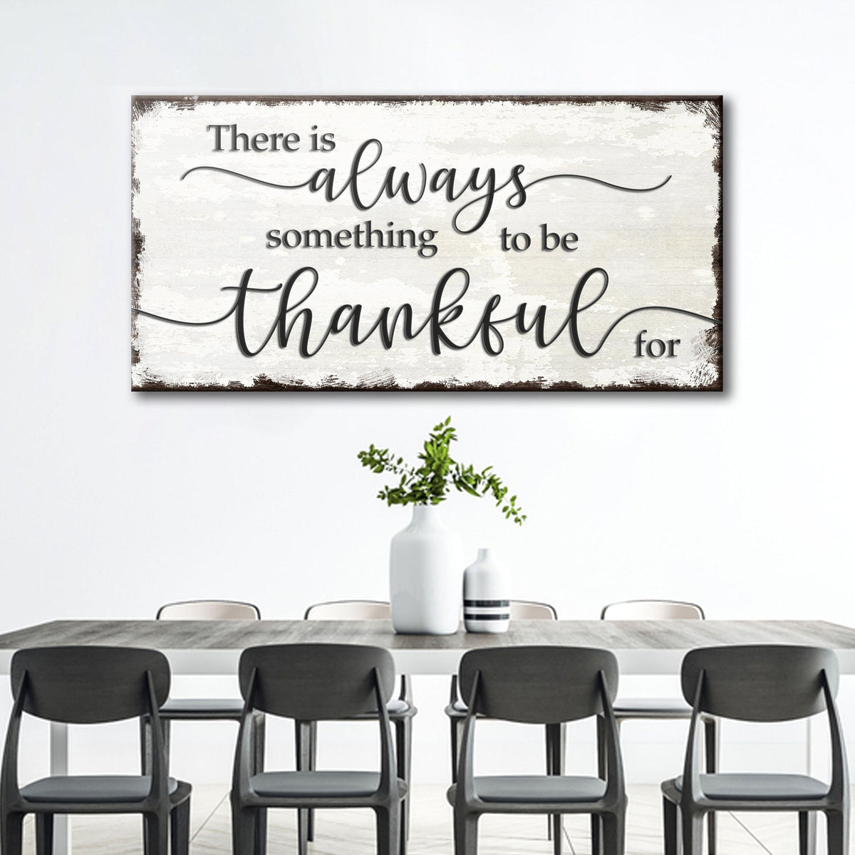 There Is Always Something To Be Thankful For Sign