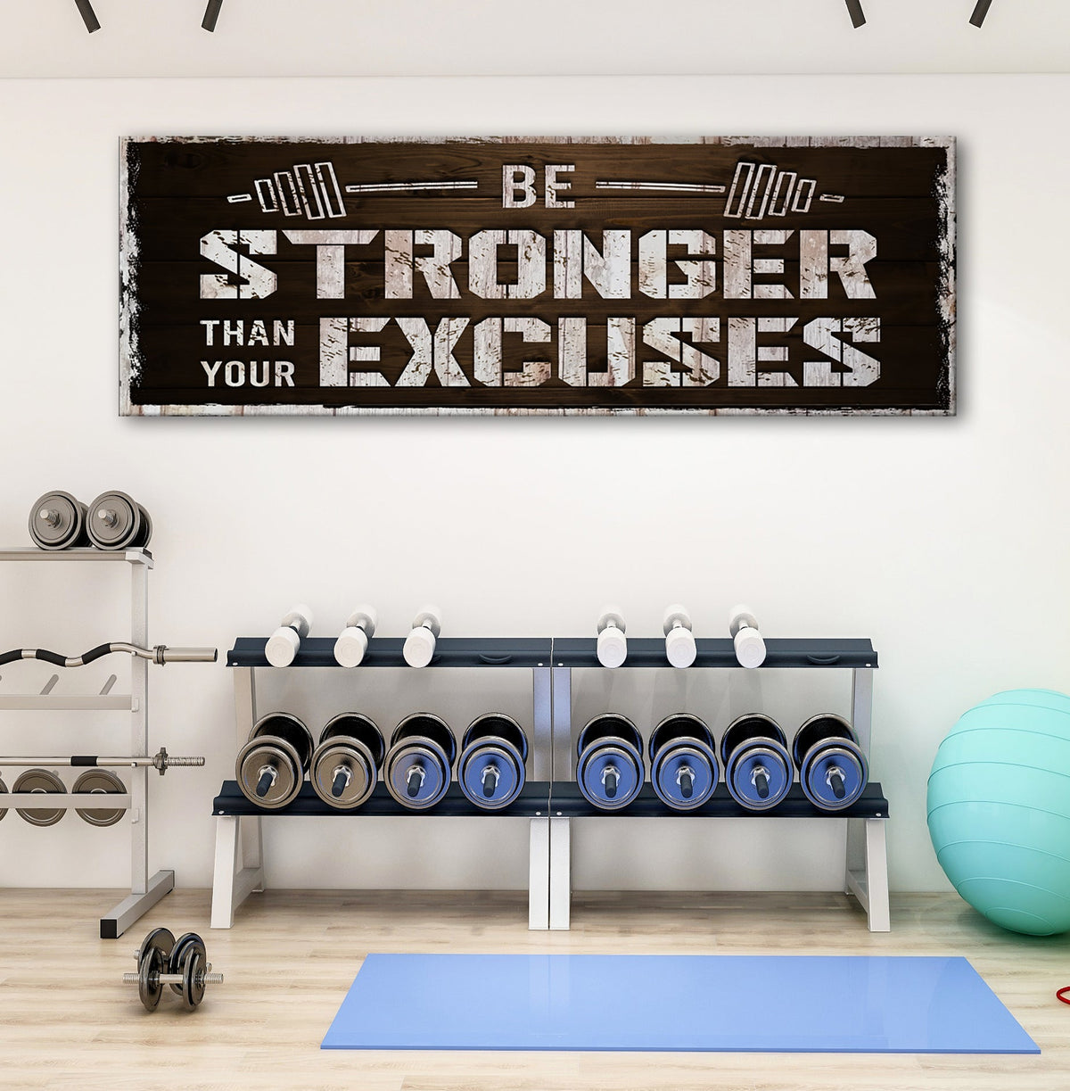 Be Stronger Than Your Excuses Sign