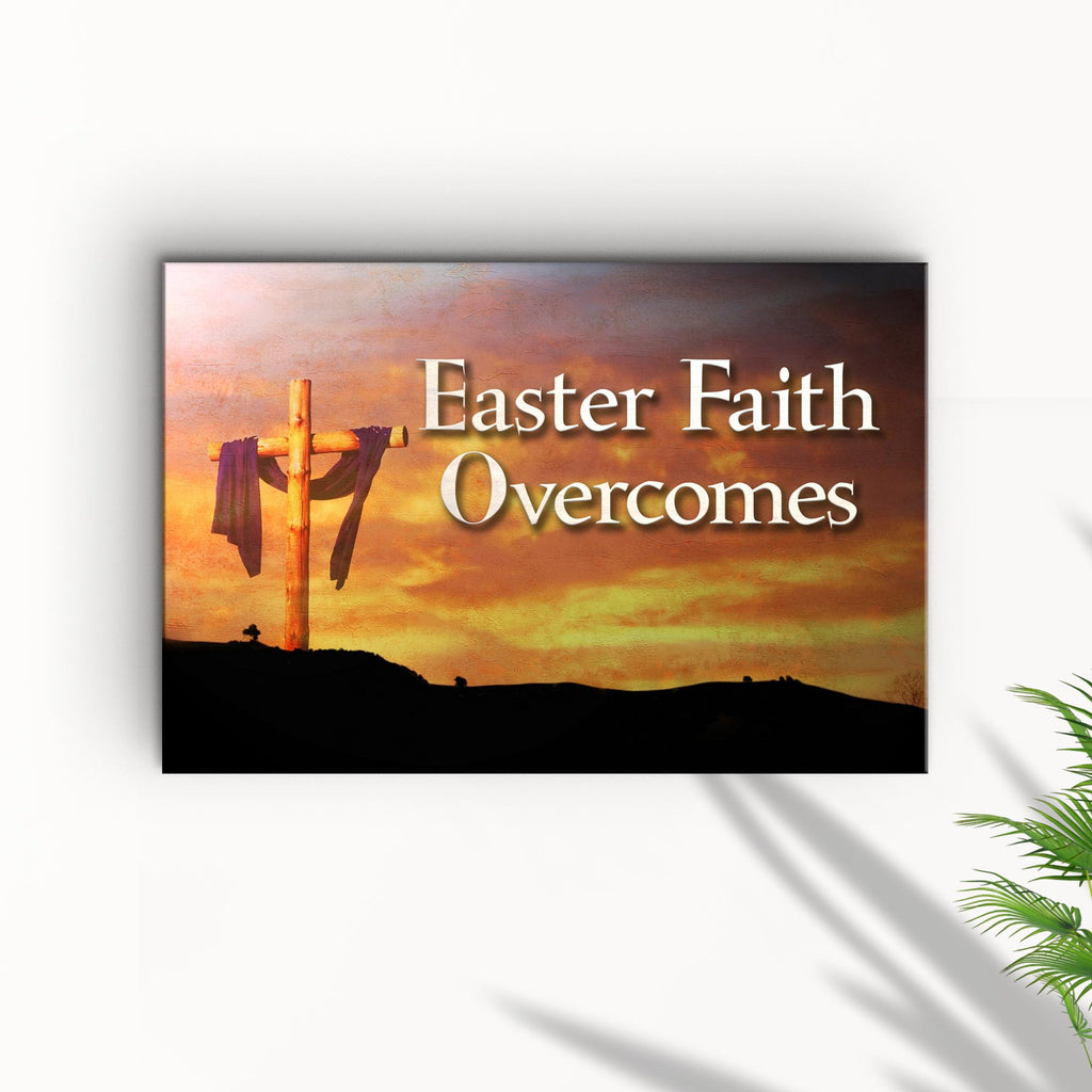 Easter Faith Overcomes Sign